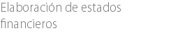 Elaboración de estados financieros